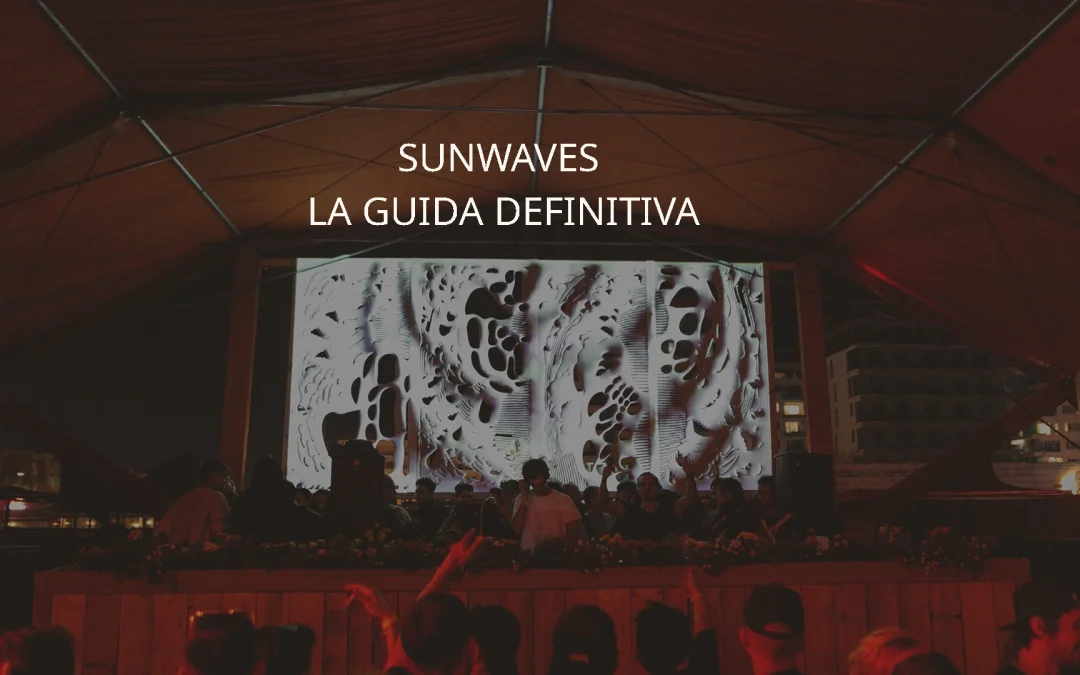 Sunwaves Festival: la guida definitiva